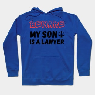 Beware My son Is A Lawyer Hoodie